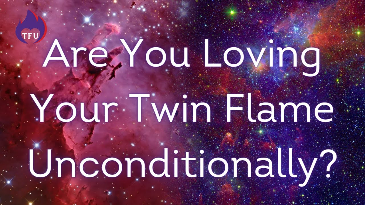 What Happens When You Love Your Twin Flame Without Conditions!