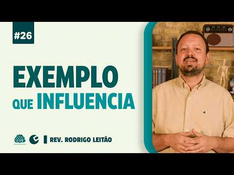 O Poder do EXEMPLO na Família
