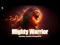 Mighty warrior  prophetic warfare prayer instrumental