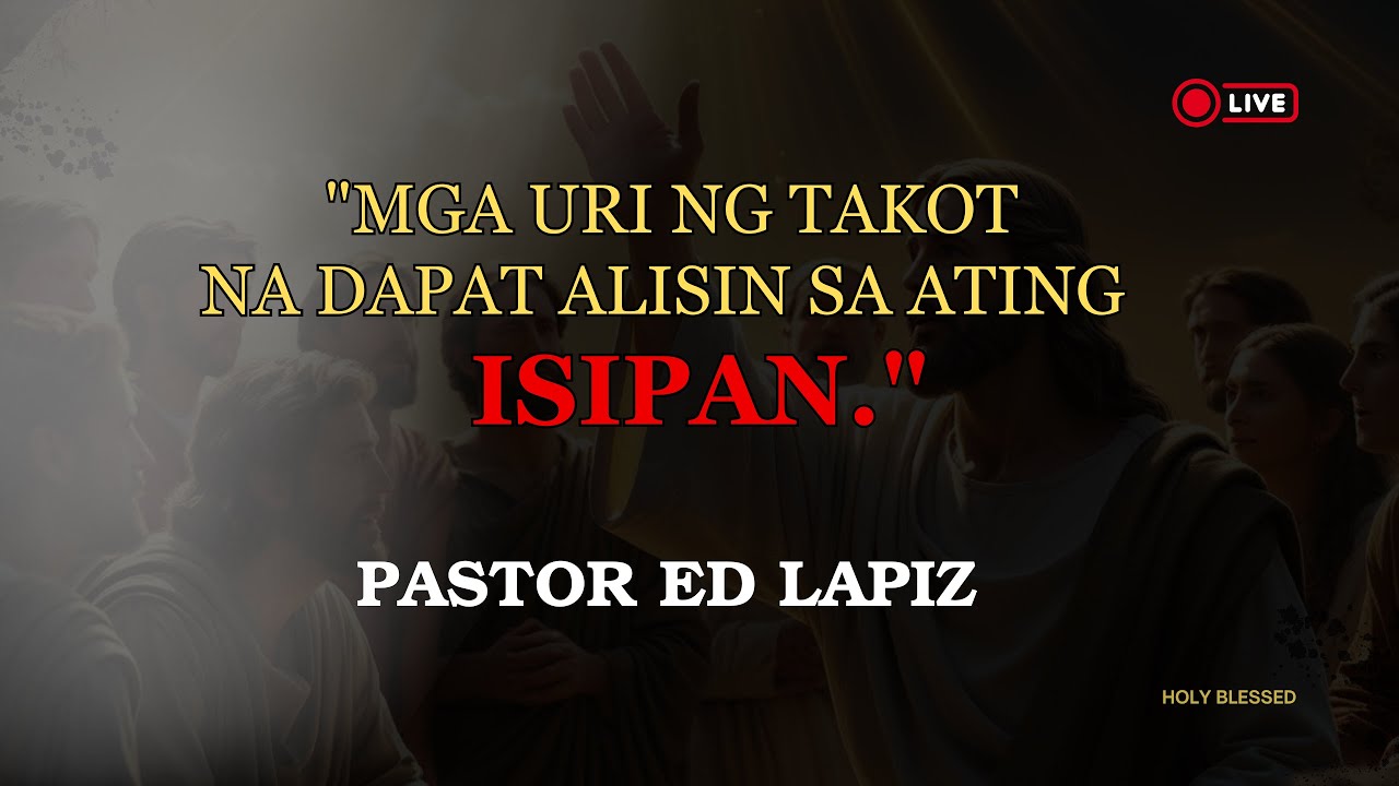 MGA URI NG TAKOT NA DAPAT ALISIN SA ATING ISIPAN
