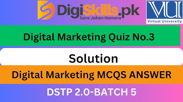 Granded Quiz No 3 of the Digital Marketing Course | dstp 2 0 batch 05 Digital Marketing Quiz 3