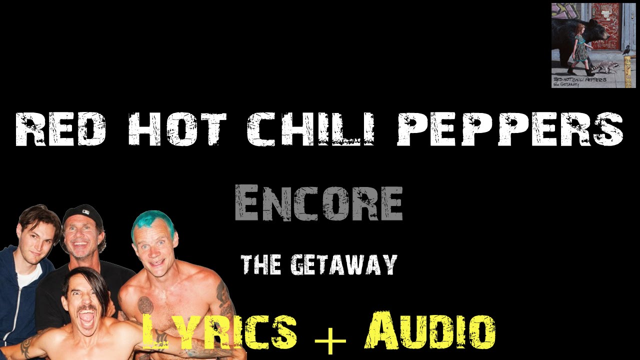 Red Hot Chili Peppers Encore [ Lyrics ] YouTube
