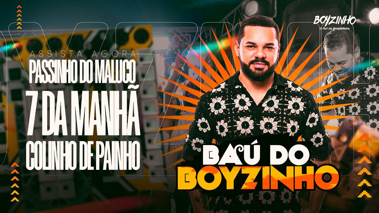 Passinho do Maluco - 7 da manhã - Colinho de Painho - Baú do Boyzinho