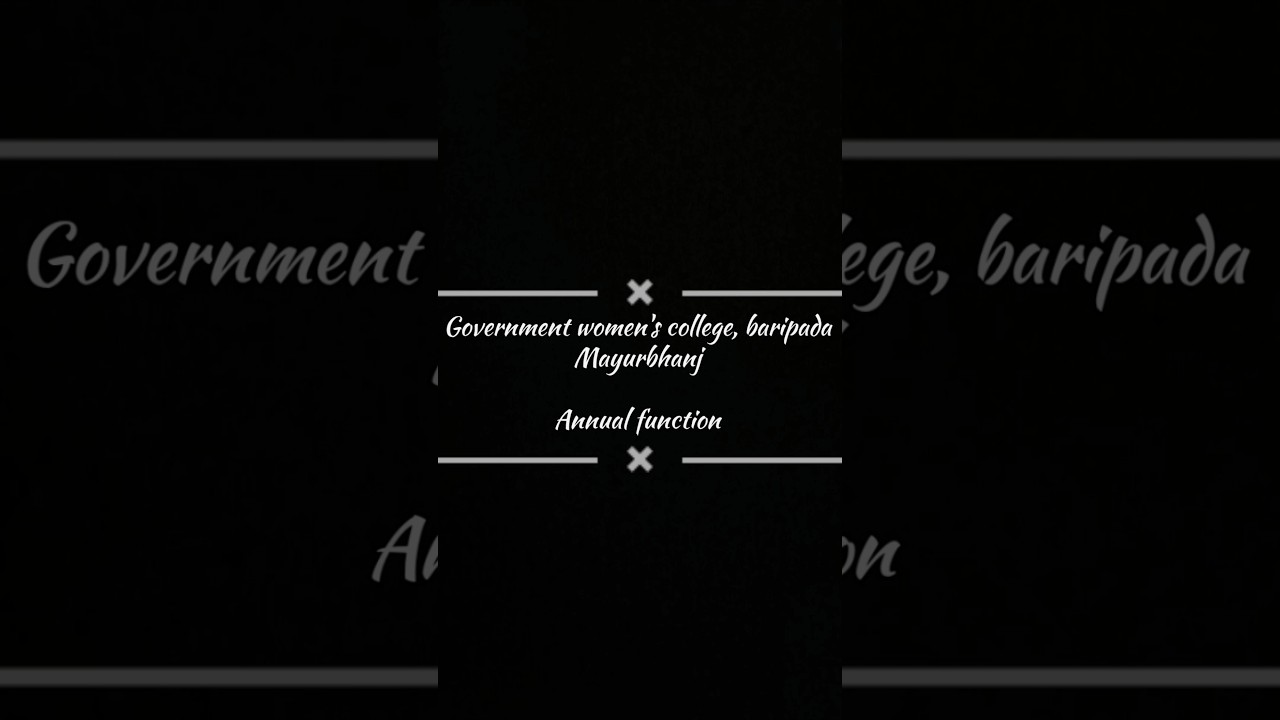 Government women's college annual function, baripada, mayurbhanj//