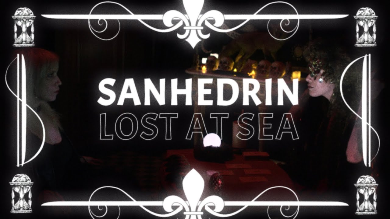 Sanhedrin - Lost at Sea (OFFICIAL VIDEO)