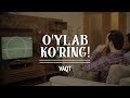 O'ylab ko'ring | Vaqt