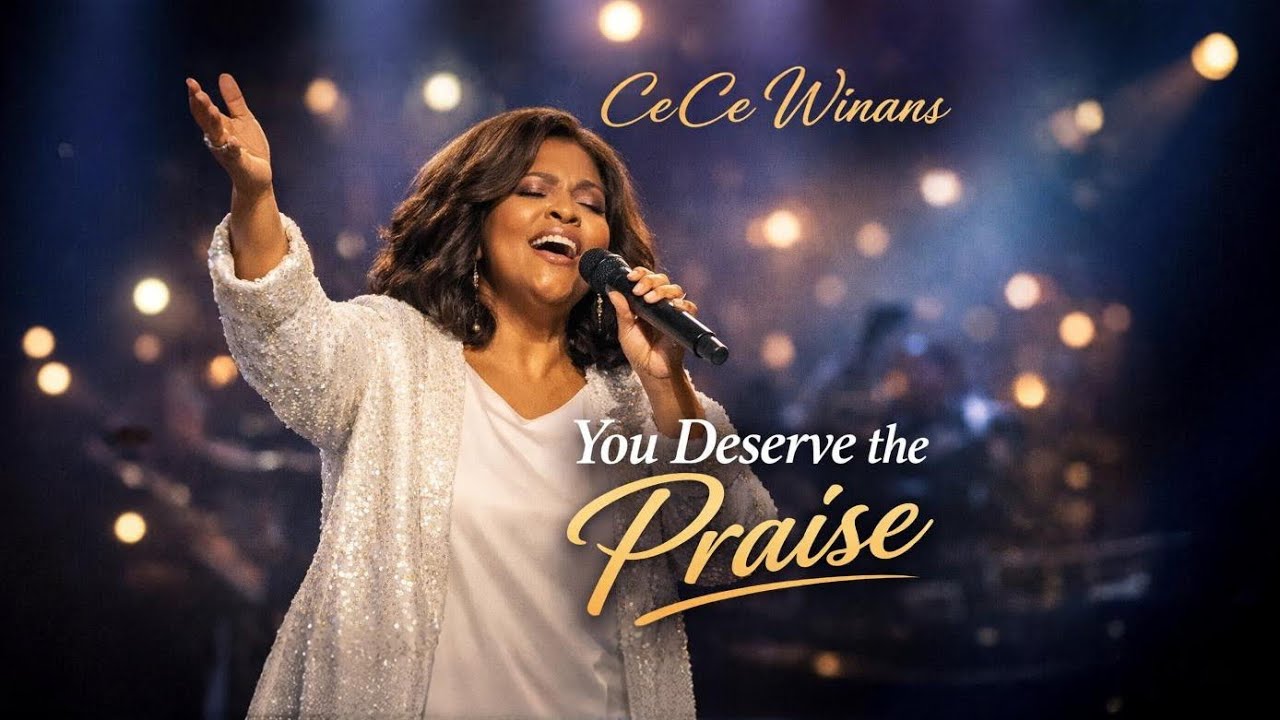 Cece Winans You Deserve the Praise | Powerful Worship Gospel Song ️ ️ ️ ...