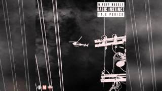 Nipsey Hussle - Basic Instinct ft. G. Perico Content