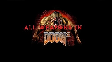 All weapons in DooM3