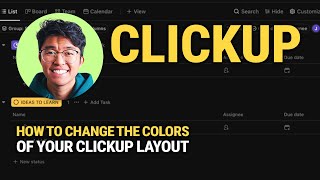 How To Change The Colors Of Your ClickUp Layout: Customize Your Workspace!
