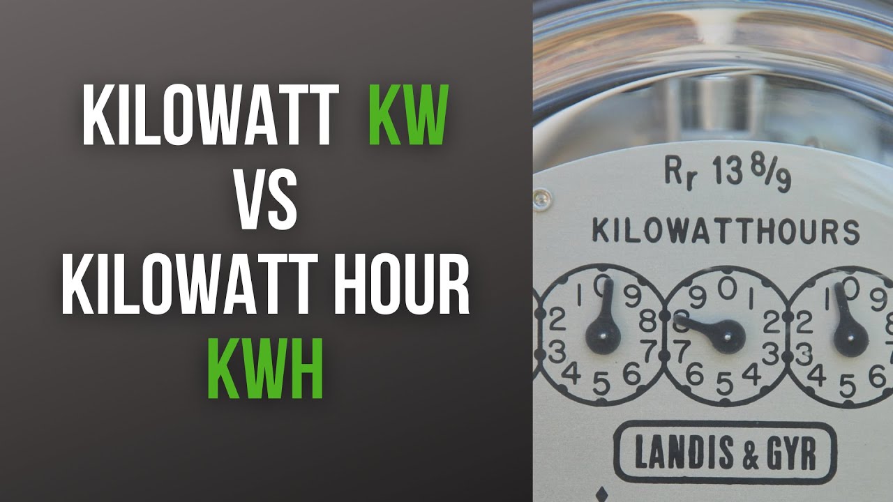 Kilowatt (kWh) vs Kilowatt Hour (kWh) What's The Difference? YouTube