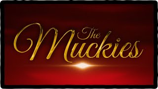 The Muckies Awards (9 Year Anniversary Special)