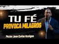 Pastor Juan Carlos Harrigan | Tu fé provoca milagros