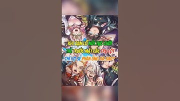 Khi Bạn Nói Tục Chửi Thề Trước Mặt Trụ Cột Thì Họ Phản Ứng Ra Sao?? #kimetsunoyaiba