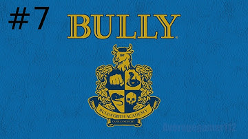 Bully Gameplay Walkthrough Part 7 - No Commentary