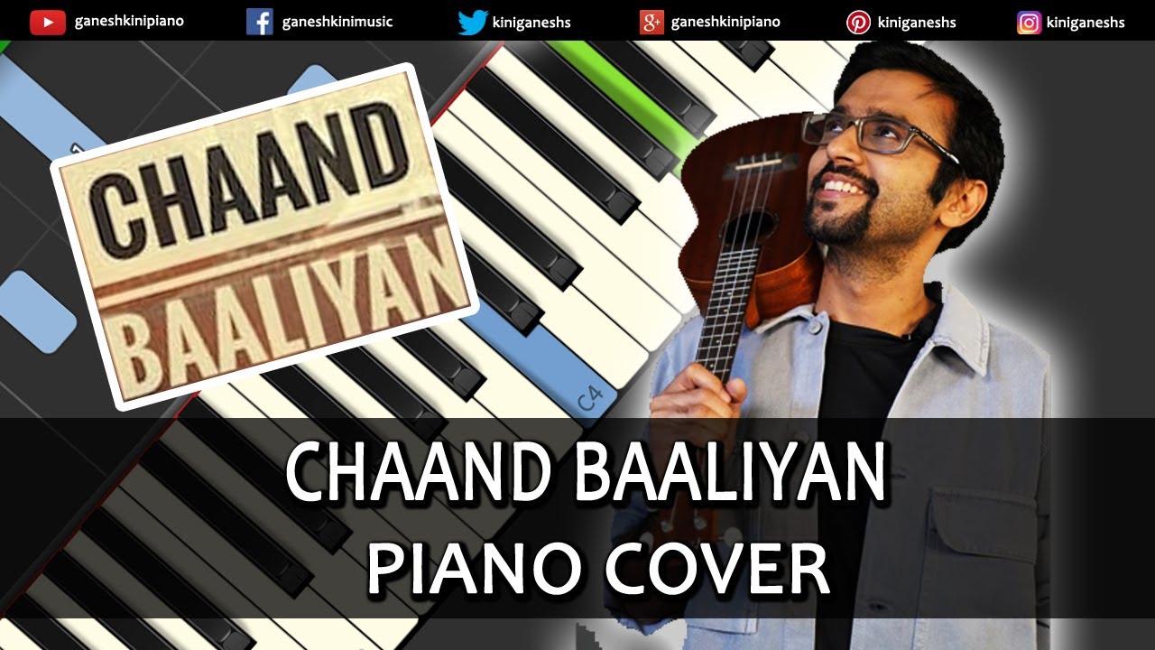 Chand Baliyan Song Yeah Teri Chand Baaliyan Piano Cover Piano