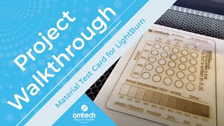 Creating a Material Test Card using LightBurn - Project Walkthrough - OMTech