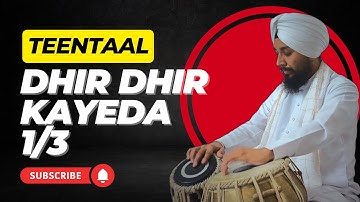 LESSON | DHIR DHIR PRACTICE KAYEDA | TEESAR JAATI | TEEN TAAL  | PALTE AND TEHAYI |
