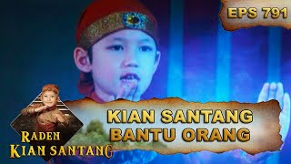 Kian Santang Selalu Gunakan Ilmu Yang Bermanfaat - Raden Kian Santang Eps 791 Part 2