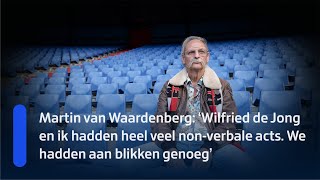 Martin van Waardenberg: 'Wilfried de Jong en ik hadden aan blikken genoeg' | NPO Radio 1