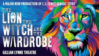 The Lion, The Witch and the Wardrobe - Gillian Lynne Theatre
