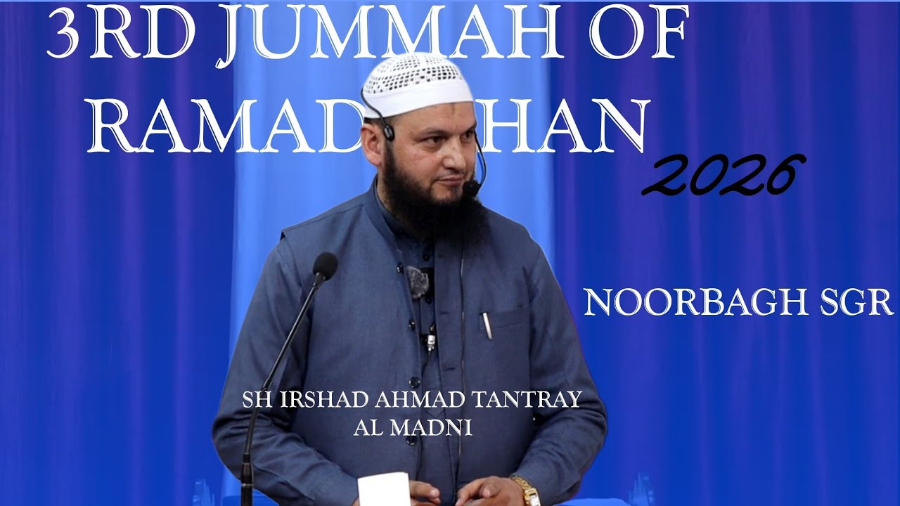 3RD JUMMAH OF RAMADHAN 2026 ||SH  IRSHAD AHMAD TANTRAY AL MADNI || 06-03-2026 || AL-BAYAN STUDIO
