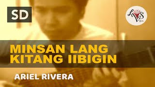 ARIEL RIVERA - Minsan Lang Kitang Iibigin (arr. Lex Von Sumayo) chords