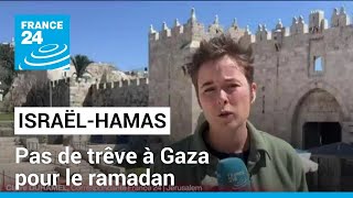 Israël-Hamas : pas de trêve à Gaza pour le ramadan • FRANCE 24