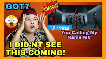 GOT7 "니가 부르는 나의 이름(You Calling My Name)" M/V REACTION