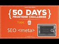 What is Meta tag and SEO | How to get your website on ranking ? HTML day 10 #50DaysFrontend