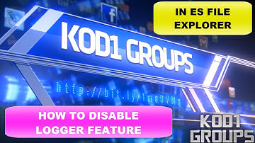 HOW TO DISABLE LOGGER FEATURE IN ES FILE EXPLORER (JD)...
