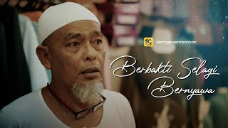 SHORT FILM BERBAKTI SELAGI BERNYAWA