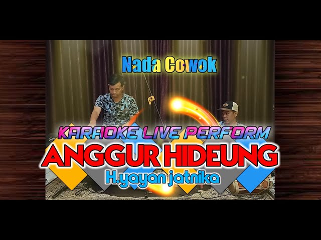 Anggur hideung karaoke live (H yayan jatnika) nada cowok class=