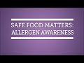 Safe Food Matters!: Allergen Awareness