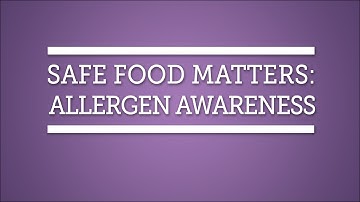 Safe Food Matters!: Allergen Awareness