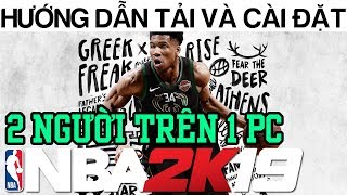 Cách tải NBA 2k19 thành công và cách chơi 2 người trên 1 máy tính screenshot 5
