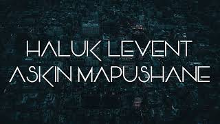 HALUK LEVENT || AŞKIN MAPUSHANE Resimi