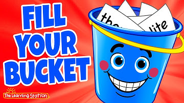 Fill Your Bucket ♫ Good Manners Song For Kids ♫ How To Be Helpful Song by The Learning Station