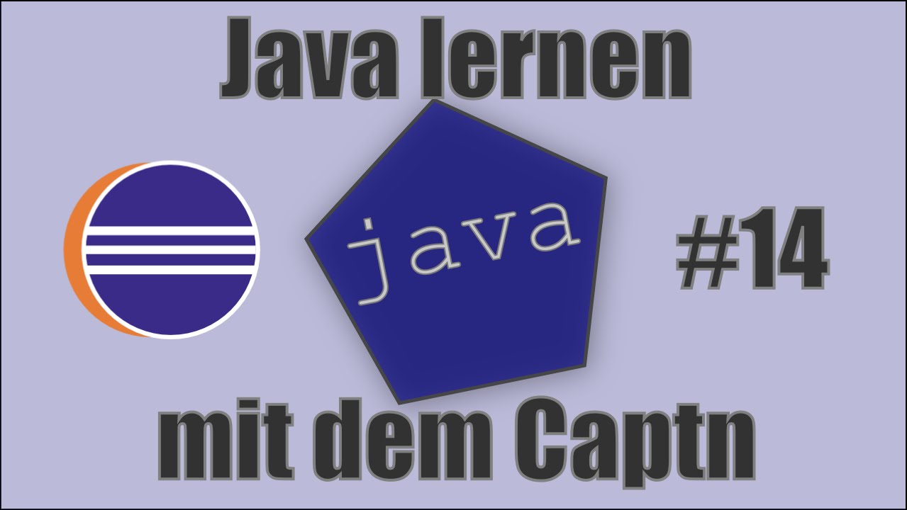 Java lernen mit dem Captn Folge #14 [DE/HD]: Objektorientierte ...