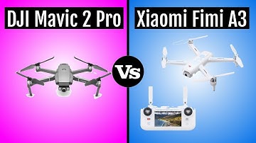 DJI Mavic 2 Pro vs Xiaomi Fimi A3