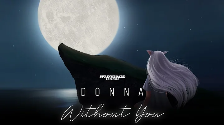 Without You - DONNA (Official Music Video) | Sprin...