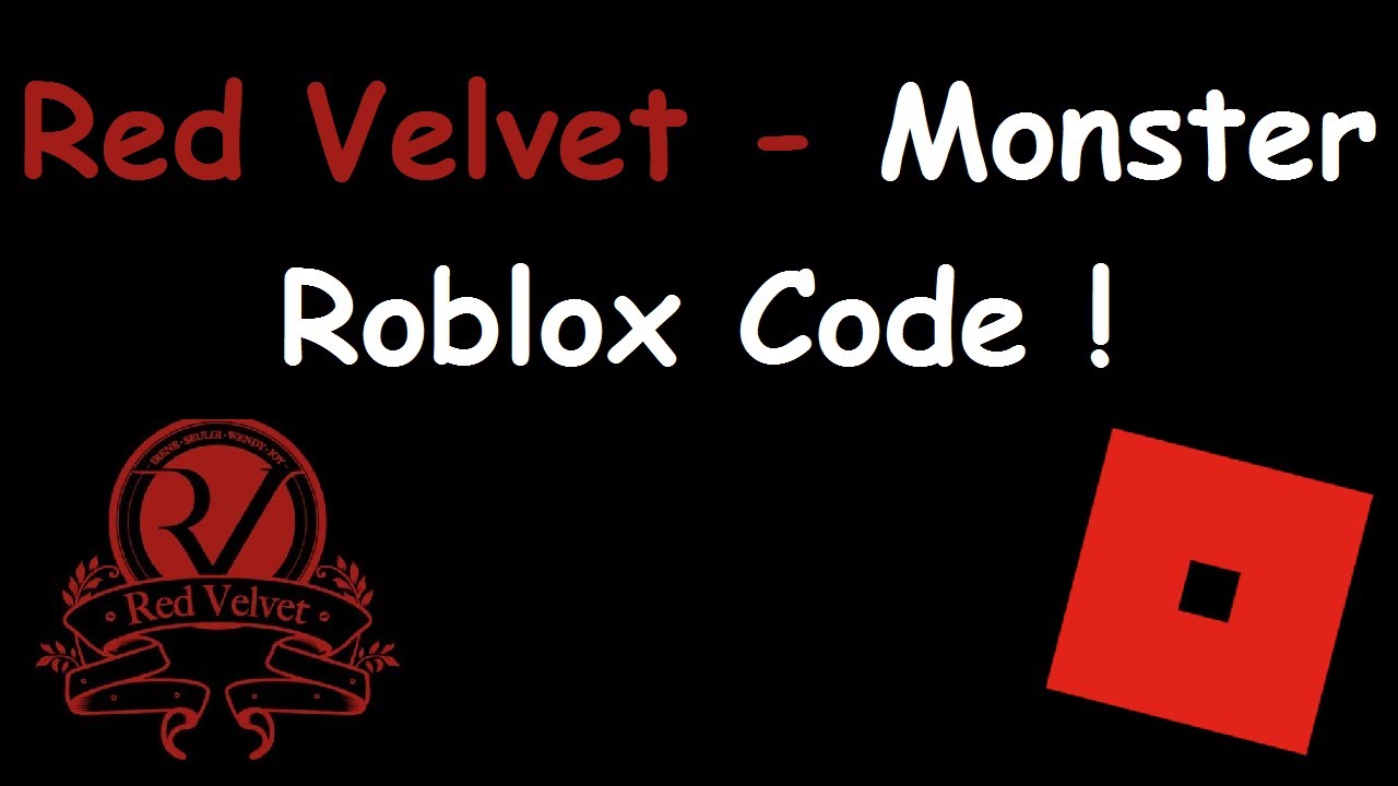 Red Velvet Monster Roblox Codes And Ids Irene Seulgi Monster Roblox Code And Id Youtube - the monster roblox id