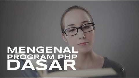 Tutorial PHP Pemula  Apa itu Variabel, Fungsi Echo, Fungsi Date - Belajar PHP