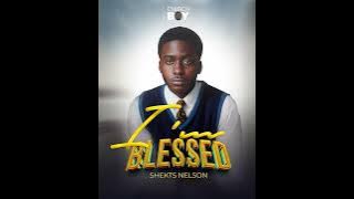 I'M BLESSED by Shekts Nelson