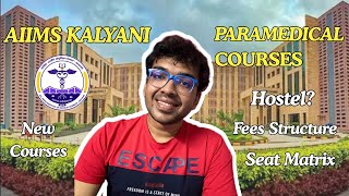 👀AIIMS Kalyani Paramedical Courses🔬|| Hostel 🏠|| Fees Structure 💵|| Eligibility #paramedical #aiims 