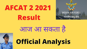 AFCAT 2 2021 Result may be announced today | IAF Official analysis | Cutoff score and rank
