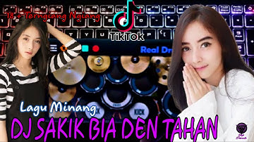 DJ MINANG SAKIK BIA DEN TAHAN FULL BASS VERSI TIKTOK (BIKIN TERNGIANG NGIANG) || COVER REAL DRUM