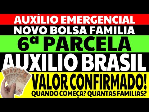 6 PARCELA AUXÍLIO EMERGENCIAL NOVO BOLSA FAMÍLIA AUXÍLIO BRASIL VALOR DEFINIDO QUANTAS PESSOAS