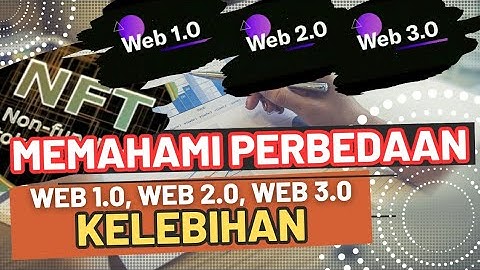 Memahami Perbedaan Web 1.0, Web 2.0, Web 3.0 , Kelebihan Tersendiri Bagi Pengguna