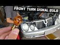 MERCEDES W208 W210 FRONT TURN SIGNAL LIGHT BULB REPLACEMENT REMOVAL